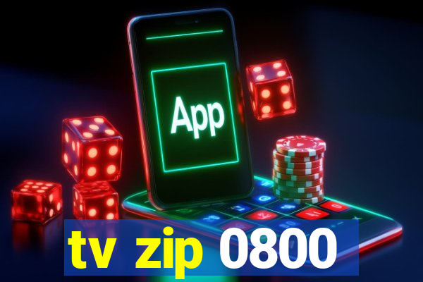 tv zip 0800